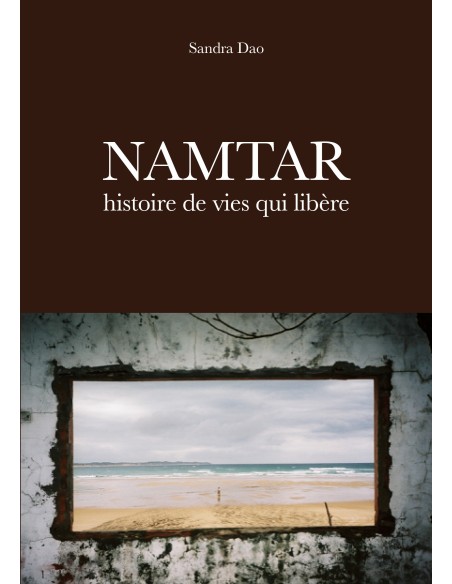 Namtar, histoire de vies qui libère de Sandra Dao