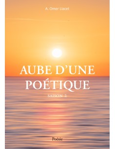 Aube d'une poétique Saison 2