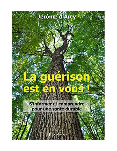"La guérison est en vous" de Jérôme D'Arcy