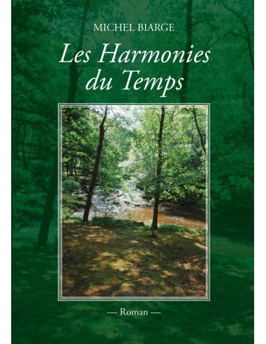 Les harmonies du temps de Michel Biarge