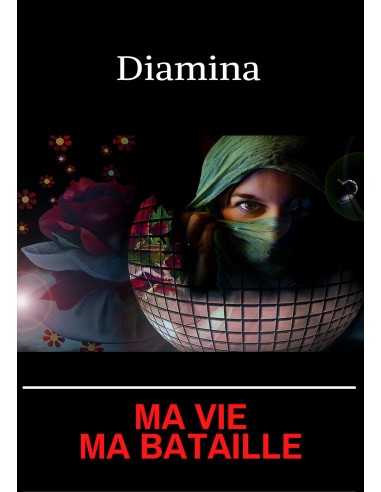 Ma vie, ma bataille de Diamina