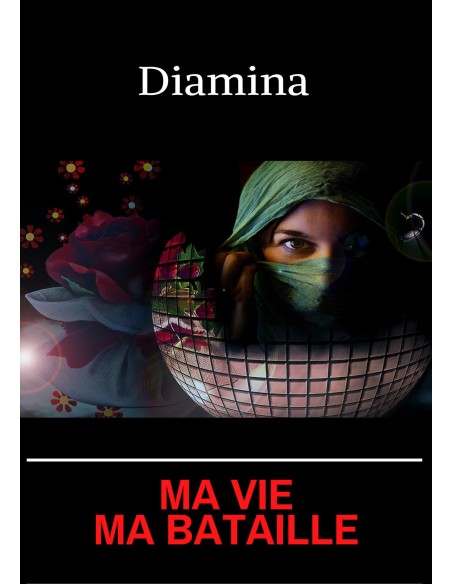 Ma vie, ma bataille de Diamina
