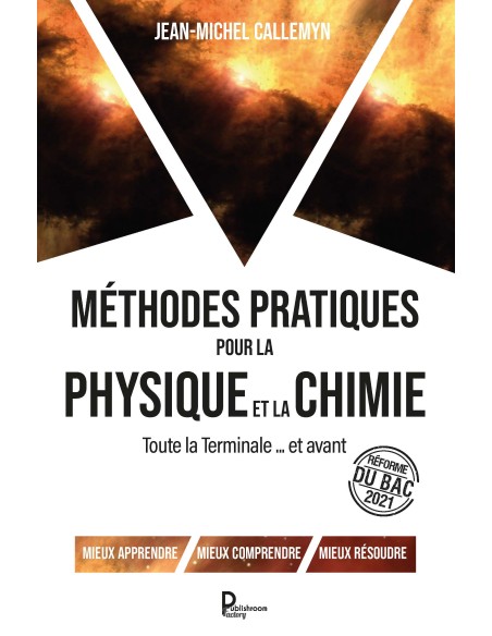 Méthodes pratiques pour la Physique et la Chimie -  de Jean Michel Callemyn