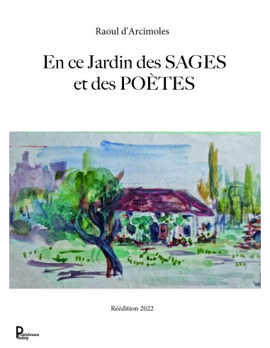 En ce jardin des sages et des poètes de Raoul d'Arcimoles