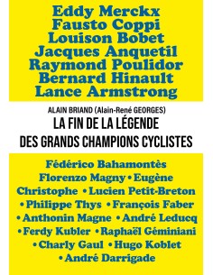 La fin de la légende des grands champions cyclistes de Alain BRIAND (Alain rené GEORGES)
