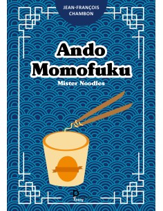 Ando Momofuku, Mister Noodles de Jean-François Chambon